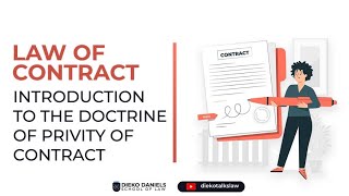 CONTRACT LAW  INTRODUCTION TO THE DOCTRINE OF PRIVITY OF CONTRACT [upl. by Cassaundra269]