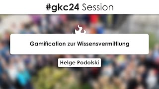 gkc24 quotGamification zur Wissensvermittlungquot [upl. by Macy262]