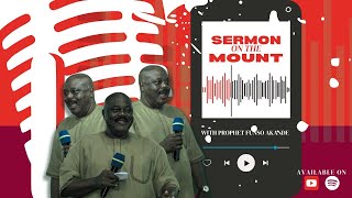 SERMON ON THE MOUNT WITH PROPHET FUNSO AKANDE [upl. by Kitarp]