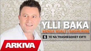 Ylli Baka  Trashegohet cifti Official Audio [upl. by Rianon]