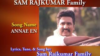 Anne En Ponnanne  Tamil christian song  Bro Sam Rajkumar [upl. by Itsim915]