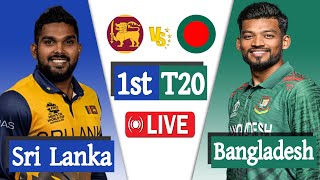 Bangladesh vs Sri Lanka Live  Ban vs Sl live 1st T20 Match Score  Live Cricket Bangladesh [upl. by Tankoos]