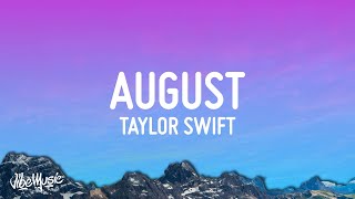 Taylor Swift  august Lyrics [upl. by Dragelin701]