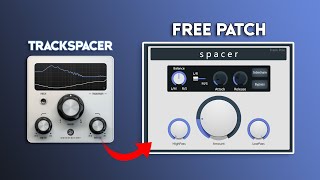 Ive created a TRACKSPACER clone in PATCHER FREE DOWNLOAD [upl. by Imekawulo]