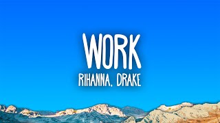 Rihanna  Work ft Drake [upl. by Eanerb]