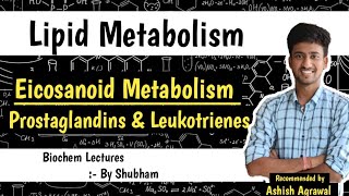 Eicosanoids  Prostaglandins amp Leukotrienes  Lipid Metabolism  Biochemistry Lectures [upl. by Yriek]