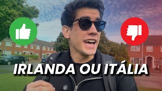 INTERCÂMBIO IRLANDA OU ITÁLIA 🚨 [upl. by Ybur]