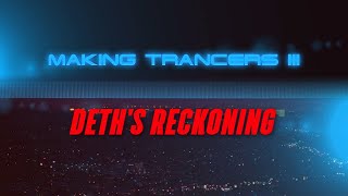 Deths Recknoning Making Trancers III [upl. by Finer]