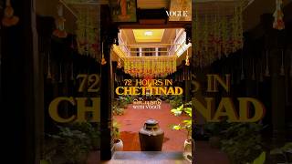 72 Hours in Chettinad with Vogue [upl. by Alethia]