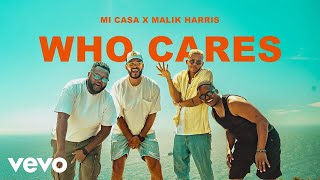 Mi Casa x Malik Harris  WHO CARES [upl. by Hanafee]