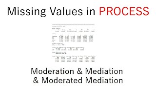 PROCESS How to Deal With Missing Values Mediation Moderation Moderated Mediation [upl. by Endaira766]