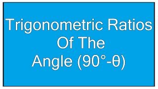 Trigonometric Ratios Of The Angle 90°θ  Maths Trigonometry [upl. by Durkin951]