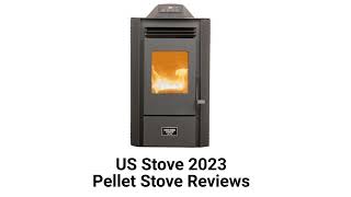 HvacRepairGuy 2023 US Stove Brand Pellet Stove Reviews [upl. by Arraeit66]