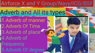 Adverb and all its types part IairforceNavyICGBSFCompetitive Exam [upl. by Doowrehs]