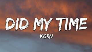 Korn  Did My Time Lyrics [upl. by Une997]