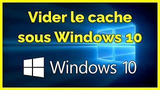 Comment vider le cache Windows 10 [upl. by Ettesus799]