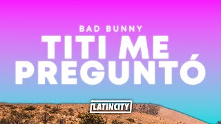 Bad Bunny – Tití Me Preguntó Letra [upl. by Ellesij253]