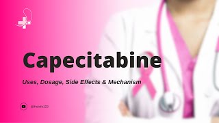 capecitabine  Uses Dosage Side Effects amp Mechanism  Xeloda [upl. by Aratak696]