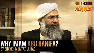 FULL Why Imam Abu Hanifa By Shaykh Mumtaz ul Haq [upl. by Atival]