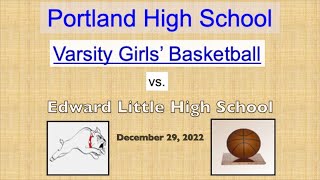 Portland High Varsity Girls Basketball vs Edward Little December 29 2022 [upl. by Azilanna]