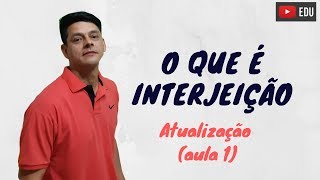 O que é interjeição  Atualização da aula 1  Morfologia [upl. by Eirojram]