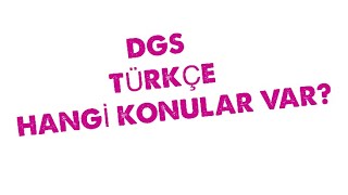 DGSTÜRKÇE HANGİ KONULAR VAR [upl. by Ravert]