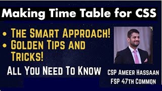 CSS Making Time Table for CSS  Golden Tips  Ameer Hassaan FSP [upl. by Mezoff548]