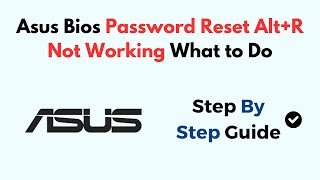 Asus Bios Password Reset AltR Not Working What To Do [upl. by Allicsirp]