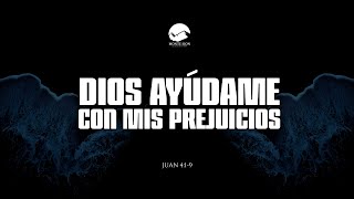 DIOS AYÚDAME CON MIS PREJUICIOSTEXTO JUAN 419 Jueves 31 octubre Pr Hebert Lopez [upl. by Mcmath]