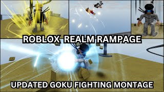 Roblox Realm Rampage UPDATED GOKU Is OP Fighting Montage [upl. by Idok790]