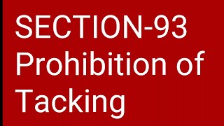 Section93  Prohibition of Tacking [upl. by Nnoryt]