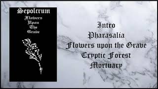 Sepolcrum  Flowers upon the Grave Full Demo 1992 [upl. by Nahte]