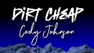 Cody Johnson  Dirt Cheap  Cover Lyrics [upl. by Thorr]