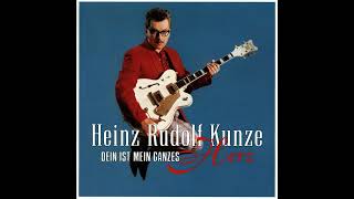 Heinz Rudolf Kunze  Dein ist mein ganzes Herz [upl. by Noned]