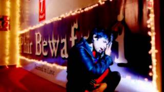 Tu Pyar Kisi Se Na Kar Full Song Phir Bewafai [upl. by Gerardo]