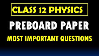 CLASS 12 PHYSICS PREBOARD  MOST IMPORTANT QUESTIONS  PSEB [upl. by Dnomyad724]