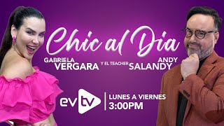 evtv EnVivo  Chic al Día con GabrielaVergara y TeacherSalandy  EVTV  06112024 [upl. by Vinson635]