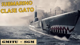 Submarino Clase Gato  Segunda Guerra Mundial [upl. by Nylauqcaj436]