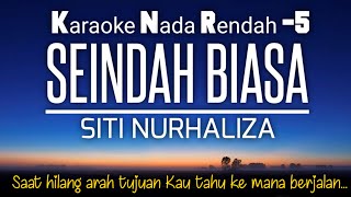 Seindah Biasa  Siti Nurhaliza Karaoke Lower Key Nada Rendah 5 [upl. by Binah]