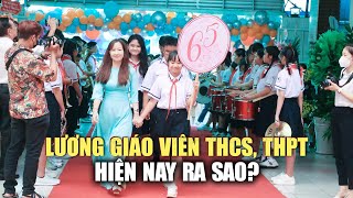 Lương giáo viên THCS THPT ở TPHCM và cả nước hiện ra sao [upl. by Kinsler]