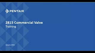 Pentair 2815 Commercial Valve Training Presentation [upl. by Amadeo]