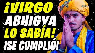 😱 ♍¡VIRGO 50 ADIÓS ENFERMEDADES BIENVENIDA RIQUEZA ¡LA PROFECÍA DE ABHIGYA ANAND IMPRESIONA [upl. by Nimsaj]