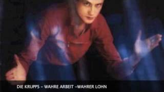 Die Krupps  Wahre Arbeit  Wahrer Lohn [upl. by Assirral]