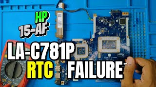 HP 15AF  LA C781P  RTC PROBLEM  HP LAPTOP MOTHERBOARD NO POWER REPAIR [upl. by Sandry]