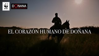 El corazón humano de Doñana [upl. by Wattenberg]