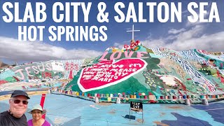 SLAB CITY is it lawless   SALTON SEA beautiful but   FOUNTAIN OF YOUTH HOT SPRINGS  CA [upl. by Edya]