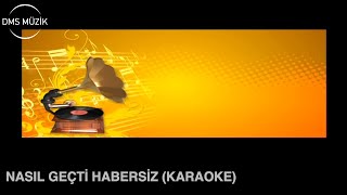 Nasıl Geçti Habersiz  Karaoke Fasıl 2014 © DMS Müzik [upl. by Janean]