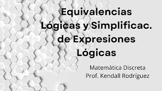 Semana  2 Equivalencias Lógicas y Simplificación de Expresiones Lógicas [upl. by Perry]