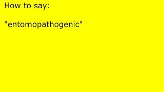 How to pronounce entomopathogenic [upl. by Fidelity]