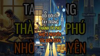 ĐỔI ĐỜI từ TAY TRẮNG thành TỶ PHÚ nhờ 3 nguyên tắc ĐƠN GIẢN  DBDMoney shorts [upl. by Enomar]